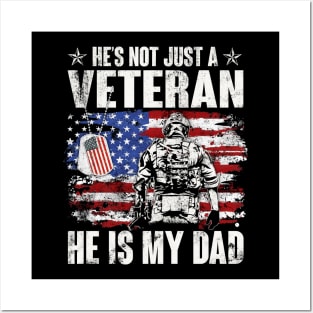 He's Not Just A Veteran He Is My Dad American Flag - Gift for Veterans Day 4th of July or Patriotic Day Posters and Art